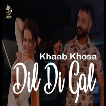 download Dil-Di-Gal Khaab Khosa mp3